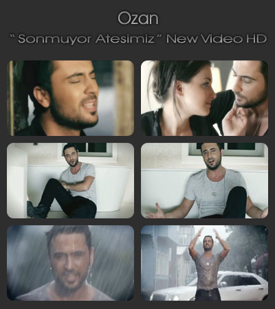 دانلود موزیک ویدیو ترکیه ای جدید از Ozan به نام Sonmuyor Atesimiz